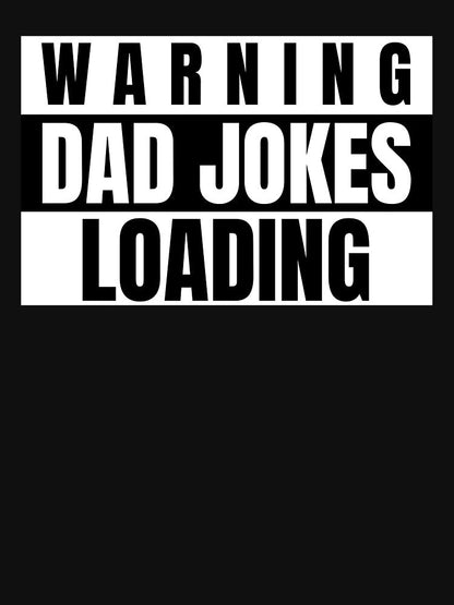 Warning Dad Jokes Loading Funny Dad Joke Shirt Gift for Dad by DesignbyAACreations Unisex T-shirt, Sweatshirt, Hoodie, Long Sleeve Tee