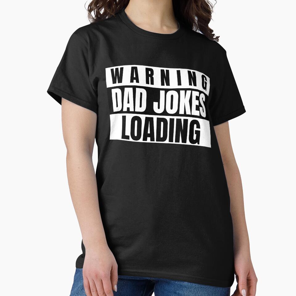Warning Dad Jokes Loading Funny Dad Joke Shirt Gift for Dad by DesignbyAACreations Unisex T-shirt, Sweatshirt, Hoodie, Long Sleeve Tee