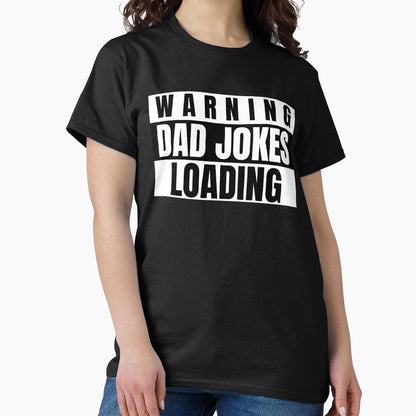 Warning Dad Jokes Loading Funny Dad Joke Shirt Gift for Dad by DesignbyAACreations Unisex T-shirt, Sweatshirt, Hoodie, Long Sleeve Tee